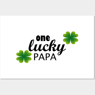 One lucky papa Posters and Art